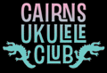 Cairns Ukulele Club